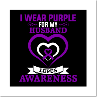 Lupus Awareness I Wear Purple for My Husband Lupus Posters and Art
